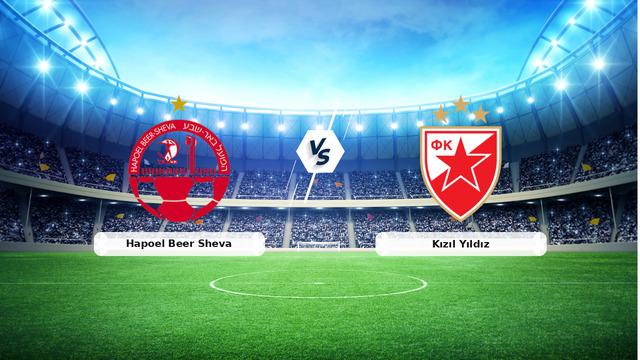CANLI | Hapoel Beer Sheva - Kızıl Yıldız Canlı Maç Anlatımı